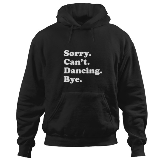 Discover Sorry Can'T Bye Dancing Family Chrismast Present Gift Hoodies