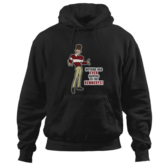 Discover Clone High JFK - Nothing Bad Ever Happens to the Kennedys Hoodies