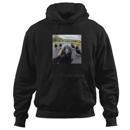 Discover Its-Murder-Out-Here--Funny-Crow-Selfie T-Shirt Hoodies