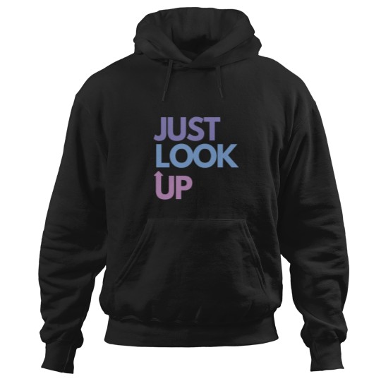 Discover JUST LOOK UP (3) Hoodies