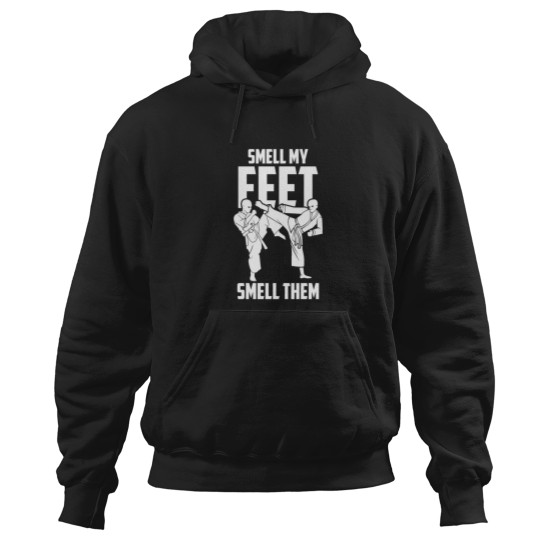 Discover Smell My Feet| Karate Students| High Kick Hoodies