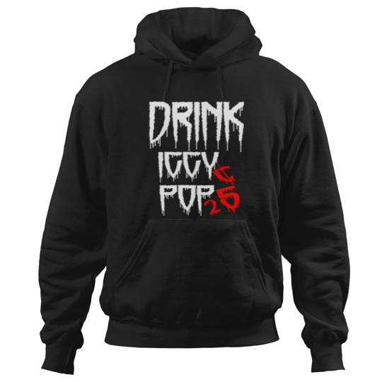 Discover Drink Iggy Pop Hoodies