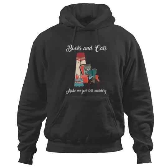 Discover Cat Lovers | Books And Cats Make Me Feel Murdery T- Hoodies