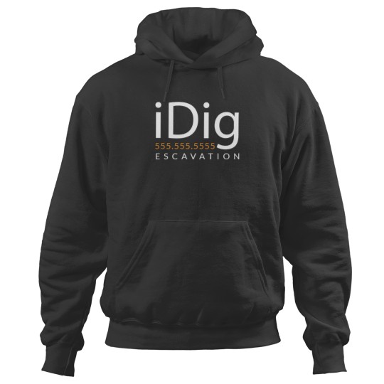 Discover iDIG. Excavator. Backhoe Operator. Gift and Merch Hoodies