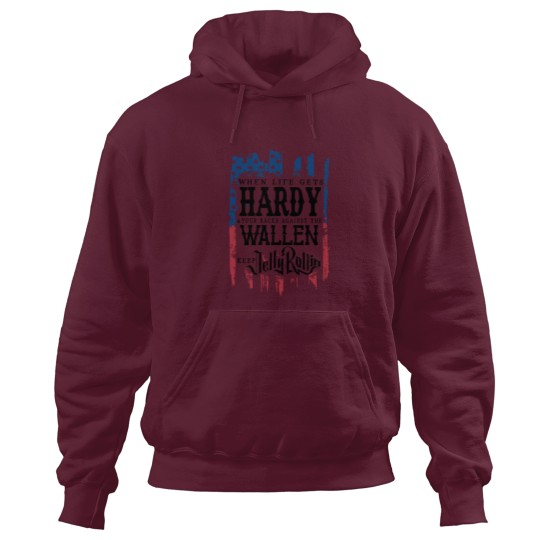 Discover When Life Gets Hardyy, Wallen Hoodies, Wallen Western