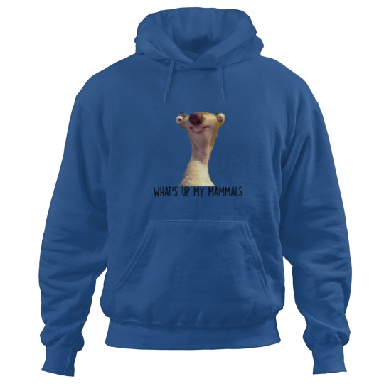 Discover What’s Up My Mammals It’s Sid the Sloth Hoodies