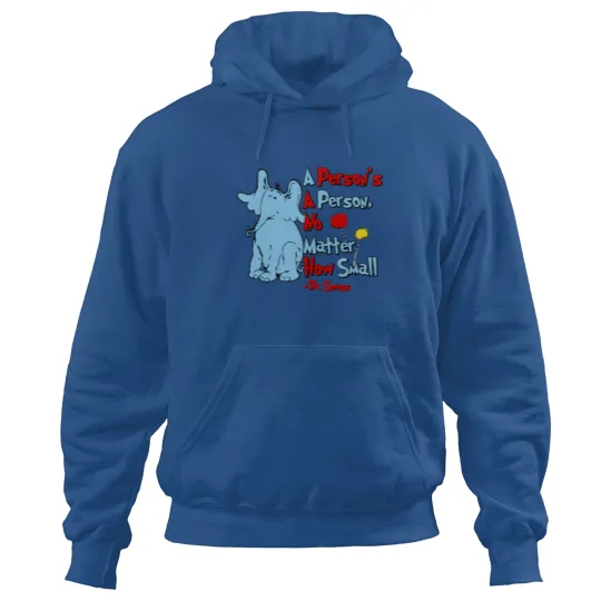 Discover A Person's a Person No Matter How Small, Dr Seuss Hoodies