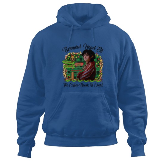 Discover Bernard Head Elf The Coffee Break Is Over The Santa Clause Movie  Hoodies