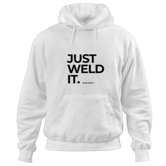 Discover Funny Welding Quote Hoodies