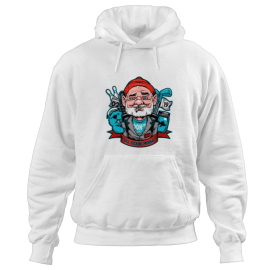 Discover Bill Effing Murray Hoodies