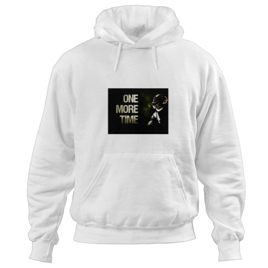 Discover One more time Hoodies