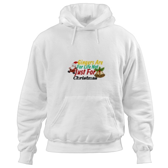Discover Gingers Are For Life Not Just For christmass Hoodies