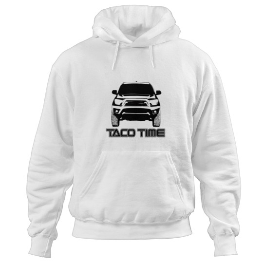 Discover Taco Time- toyotas Tacoma 2nd Gen Hoodies
