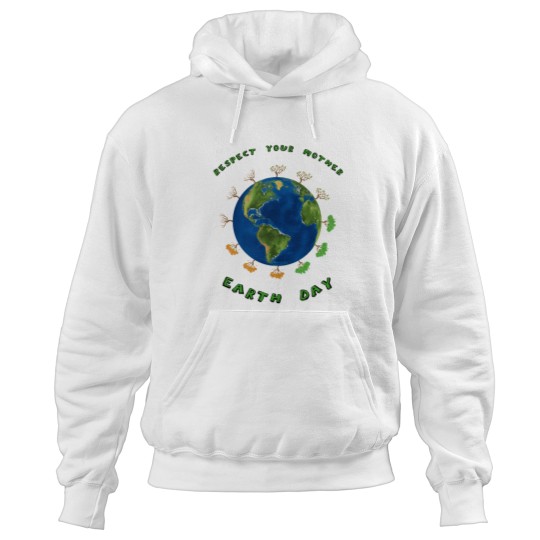 Discover Respect Your Mother Earth Day Nature Environment Activism Hoodies