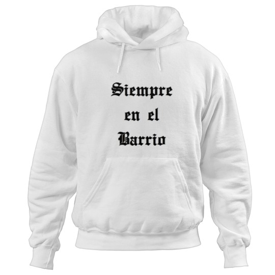 Discover Siempre en el Barrio Hoodies