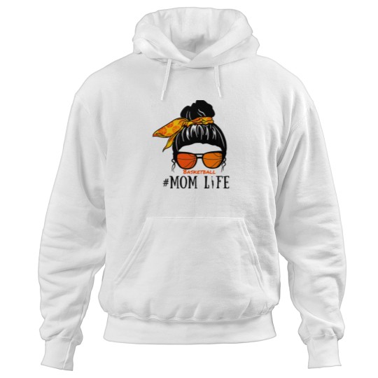 Discover Messy Bun Basketball Momlife Hoodies