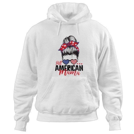 Discover All Americans  mom funnys independence 4th of July celebrations All Americans  mom funnys independence Hoodies