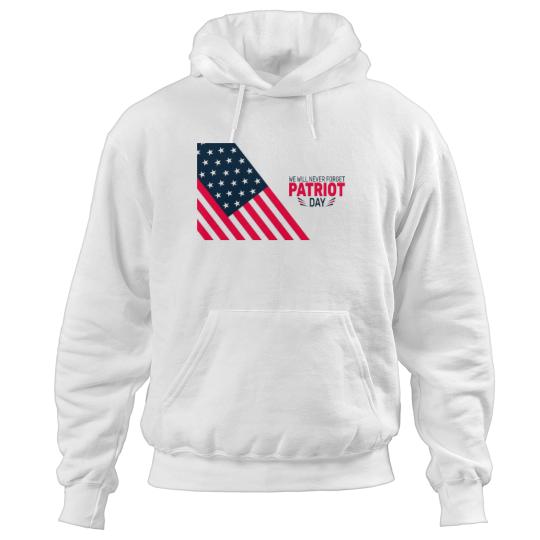 Discover Patriot Day We Will Never Forget Hoodies