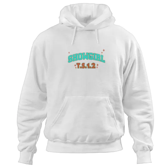 Discover Showgirl T.S.1.2 The Life A Showgirl TS 12 Showgirl Life, TS 12 The Life Of A Showgirl, TS 12 The Life Of A Showgirl, TS 12 In My Showgirl Era TS 12 Hoodies