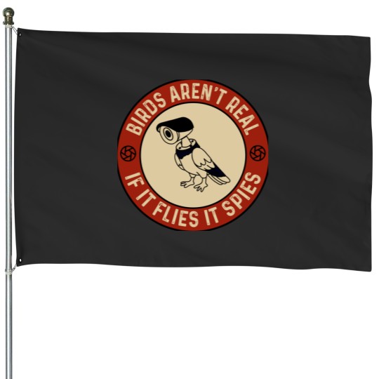 Discover birds aren_t real if it flies it spies House Flags