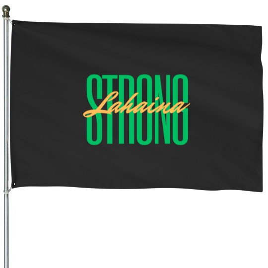 Discover Lahaina Strong Green and Orange- Front Design - White House Flags