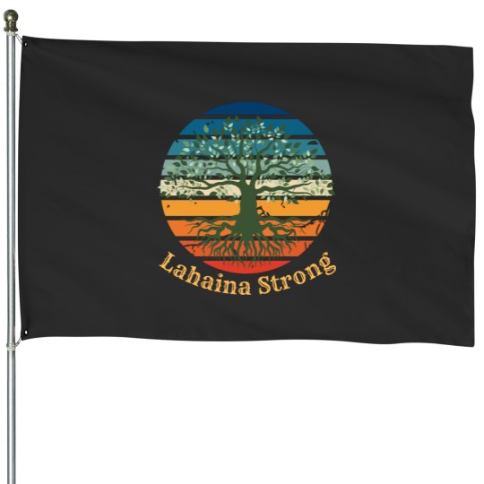Discover Lahaina Strong  Lahaina Strong House Flags