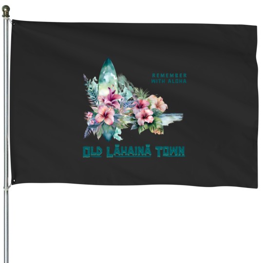 Discover Old Lahaina Town - Remember House Flags