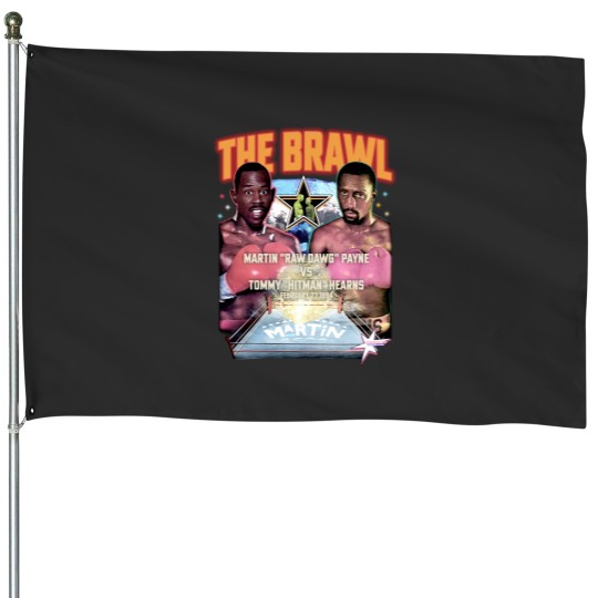 Discover The Brawl Martin Raw Dawg Payne Vs Tommy Hitman Hearns House Flags