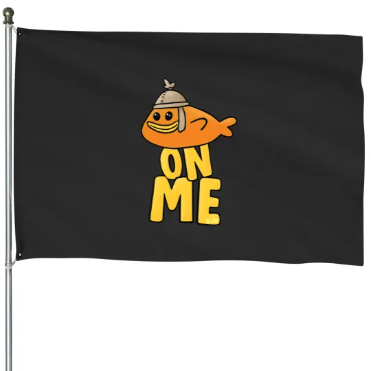 Discover Fishy On Me  176 House Flags