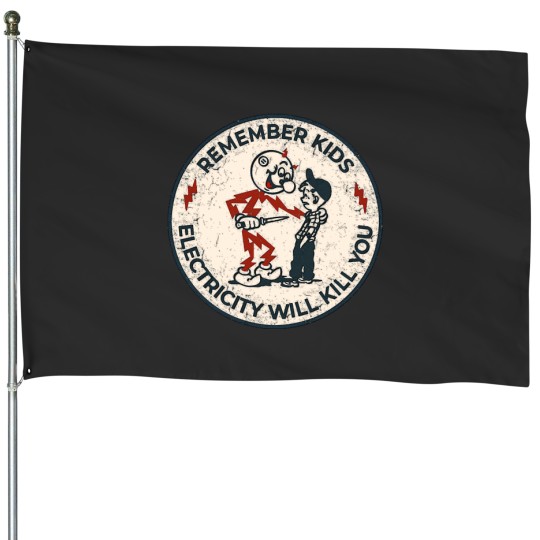 Discover Electricity will kill you kids coolest stylish  design House Flags