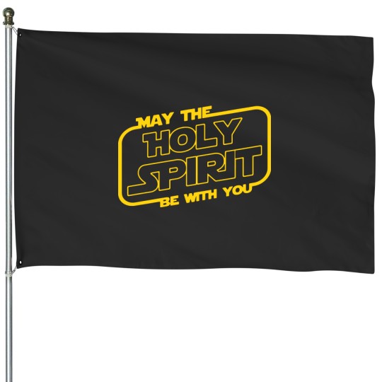 Discover May The Holy Spirit Be With You Sci Fi Nerd Gift C House Flags