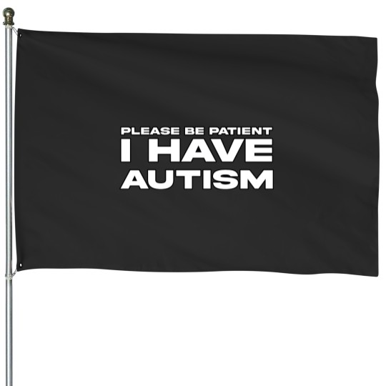 Discover Autism Awareness House Flag - Please Be Patient