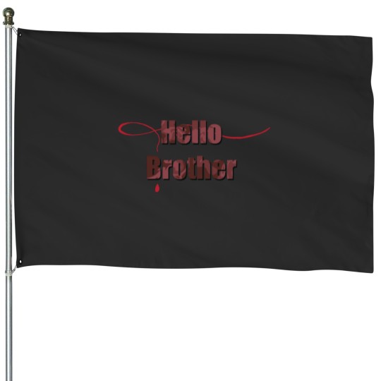 Discover Hello Brother the vampire diaries House Flags