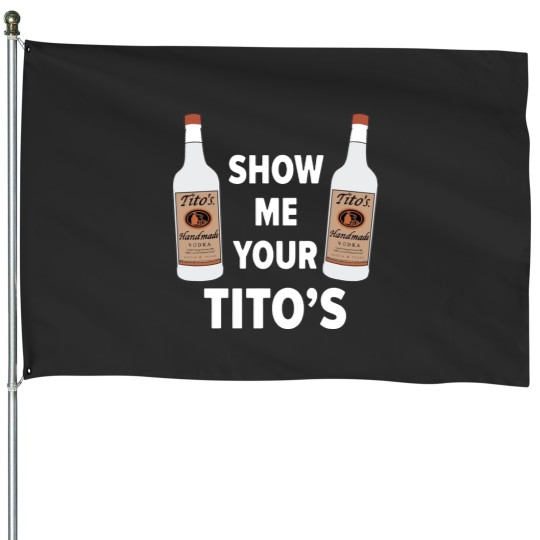 Discover TITOS Vodka House Flags - Tito Vodka Handmade Unisex