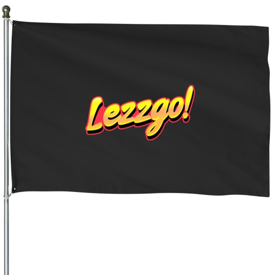 Discover Lezzgo - Lets Go - Lets Goo Meme - Grafitti House Flags