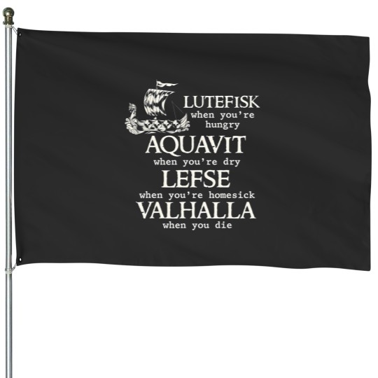 Discover scandinavian poem, lutefisk aquavit lefse valhalla viking t House Flags