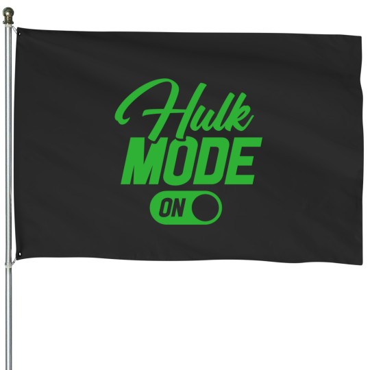 Discover HULK MODE ON House Flags