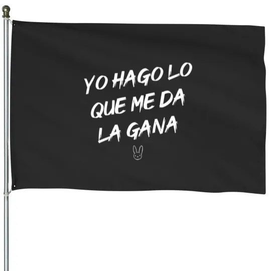 Discover Yo hago lo que me da la gana (YHLQMDLG) Bad Bunny House Flags