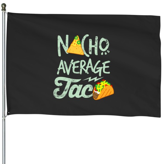 Discover Nacho Average Taco  Tri-blend House Flags