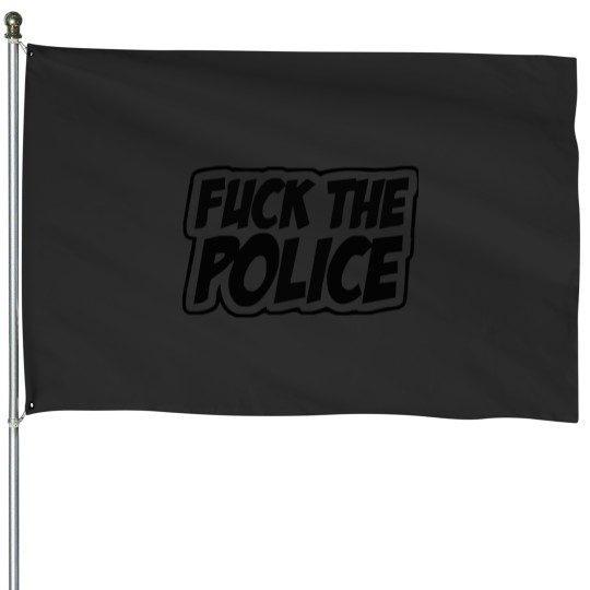 Discover FCK The Police Design House Flags