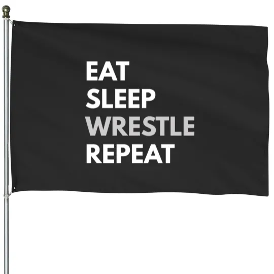 Discover Eat Sleep Wrestle Repeat House Flags