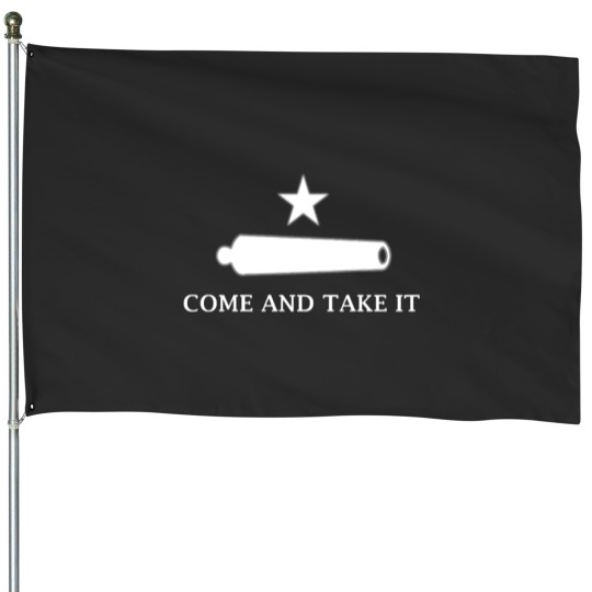 Discover Come and Take It House Flags