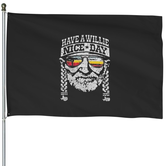 Discover Have A Willie Nice Day, Thicthinhichthoi House Flags