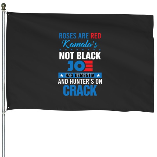 Discover Roses are red kamala's not black joe has dementia House Flags