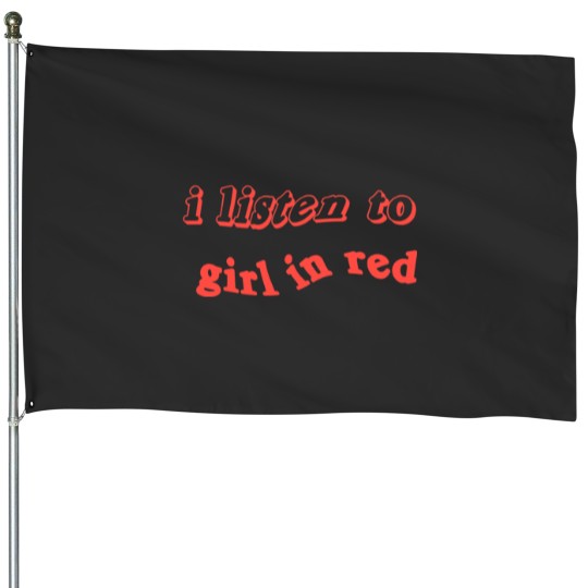 Discover i listen to girl in red Pin House Flags