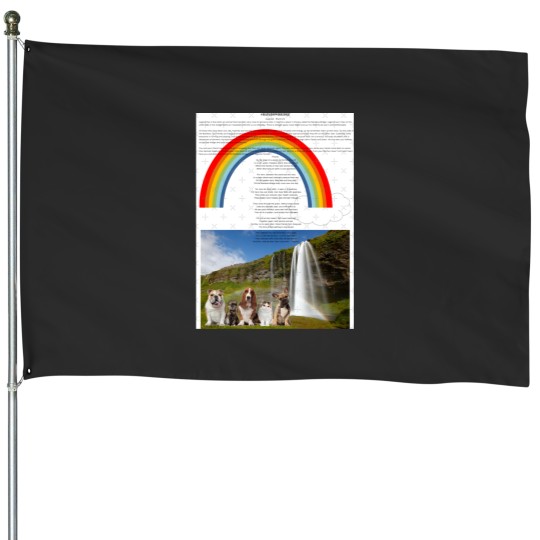 Discover Rainbow Bridge - Legend of pets and Poem. House Flags