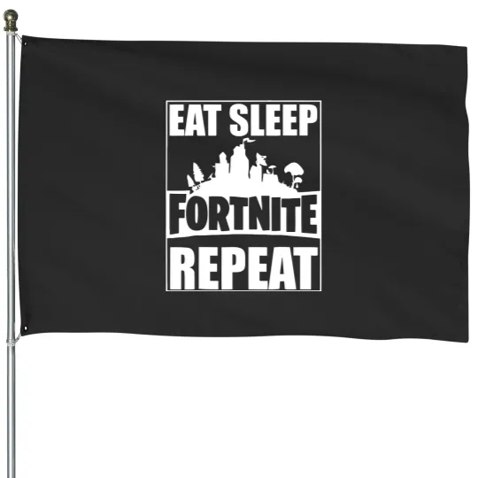 Discover eat sleep fortinite rêpat House Flags