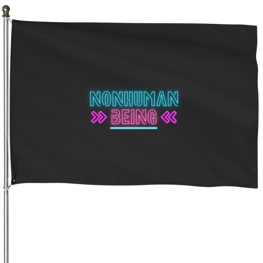 Discover NONHUMAN BEING House Flags