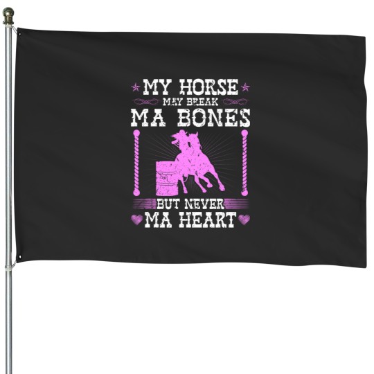 Discover Barrel Racing Rodeo Horse Break Ma Bone Cowgirl Barrel Racer House Flags