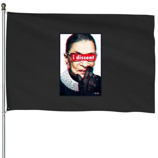Discover Ruth Bader Ginsburg I Dissent 3d House Flags